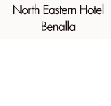North Eastern Hotel Benalla - Accommodation Port Macquarie